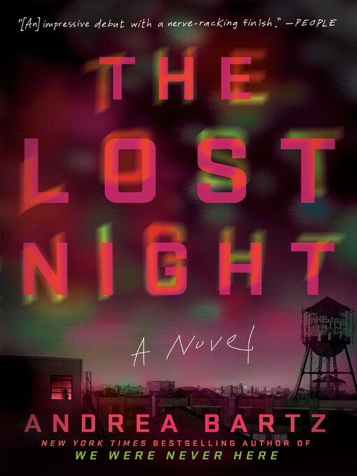 Title details for The Lost Night by Andrea Bartz - Available